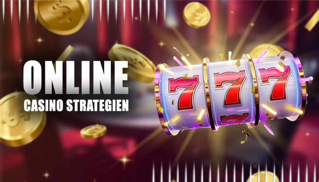 Bewährte Casino-Strategien für mehr Gewinne - Guide für deutsche Spieler