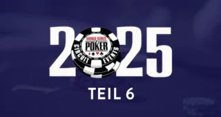 WSOP 2025 Teil 6