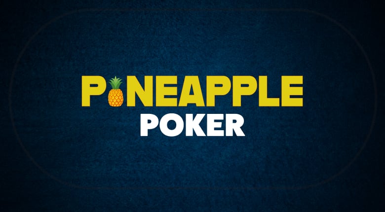 Crazy Pineapple – Regeln und Spielablauf der Holdem Variation