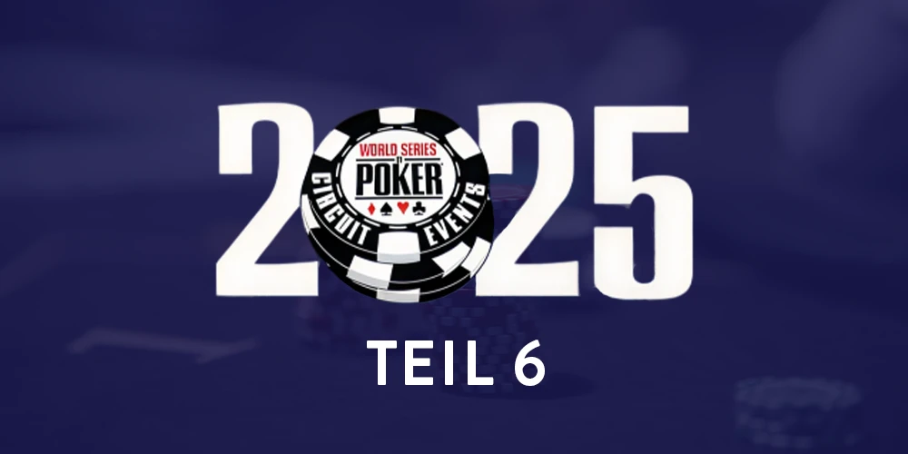 Geschehnisse von der World Series of Poker – Teil 6