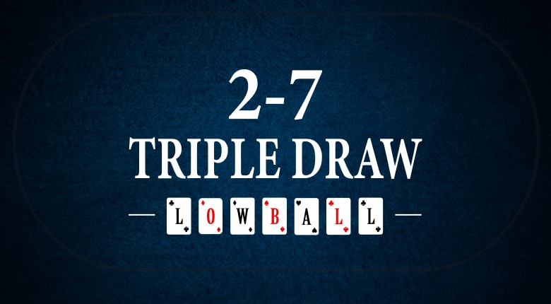 2-7 Triple Draw Regeln
