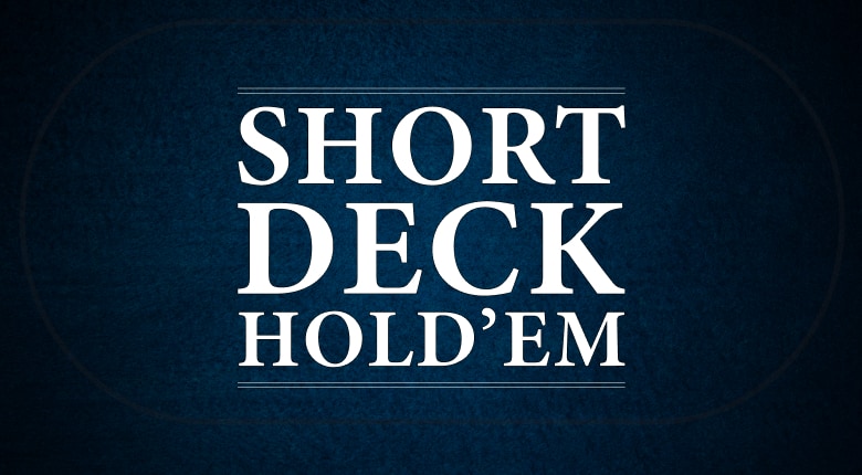 Short Deck Hold’em (6+ Hold’em) Regeln